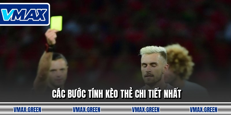 Các bước tính kèo thẻ chi tiết nhất