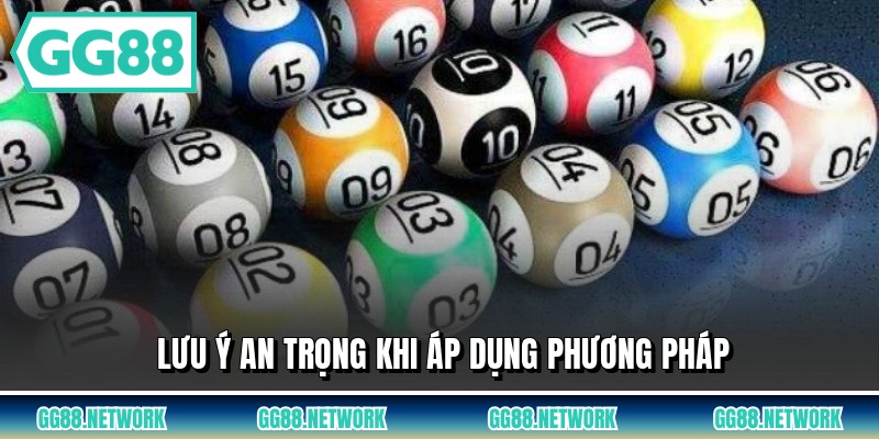 Lưu ý an trọng khi áp dụng phương pháp