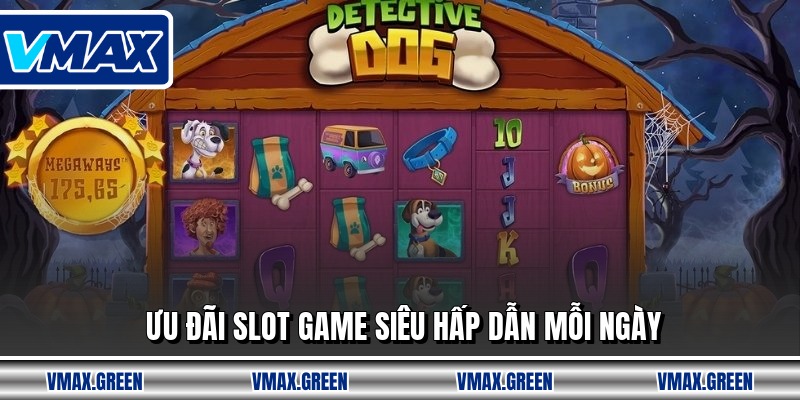 Ưu đãi slot game siêu hấp dẫn mỗi ngày
